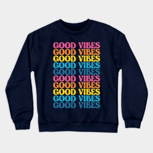 Good Vibes repetition text Crewneck Sweatshirt